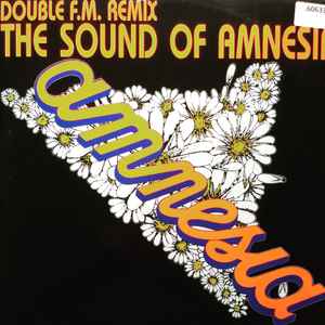 Amnesia (5) - The Sound Of Amnesia (Double F.M. Remix)