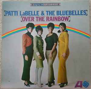 Patti Labelle & The Bluebelles – Over The Rainbow (1966, Vinyl