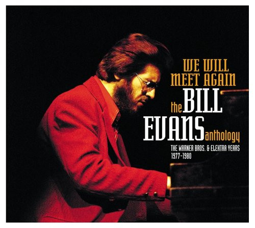 Bill Evans – We Will Meet Again - The Bill Evans Anthology (2005 