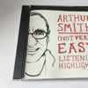 Arthur Smith (4) - (Not Very) Easy Listening Highlights 