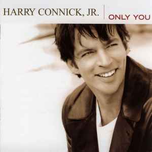 Only You - Harry Connick, Jr.