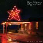 Cover of The Best Of Big Star, 2017, CD