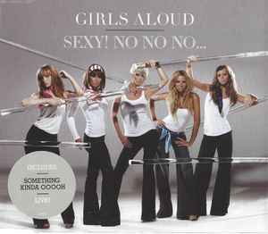 Girls Aloud - Sexy! No No No... album cover