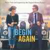 Various - Begin Again (Music From And Inspired By The Original Motion Picture)