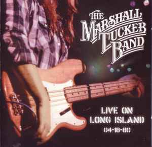 Live on Long Island 04-18-80 - The Marshall Tucker Band