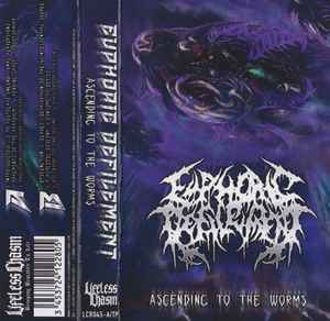 Euphoric Defilement - Ascending To The Worms album cover