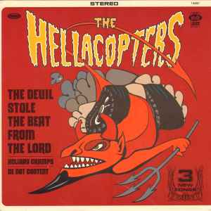 The Hellacopters - The Devil Stole The Beat From The Lord
