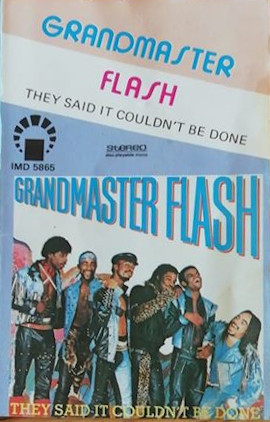 GRANDMASTER FLASH / THEY SAID IT COUDN'T BE DONE