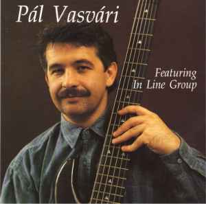 Pál Vasvári - Pál Vasvári Featuring In Line Group album cover