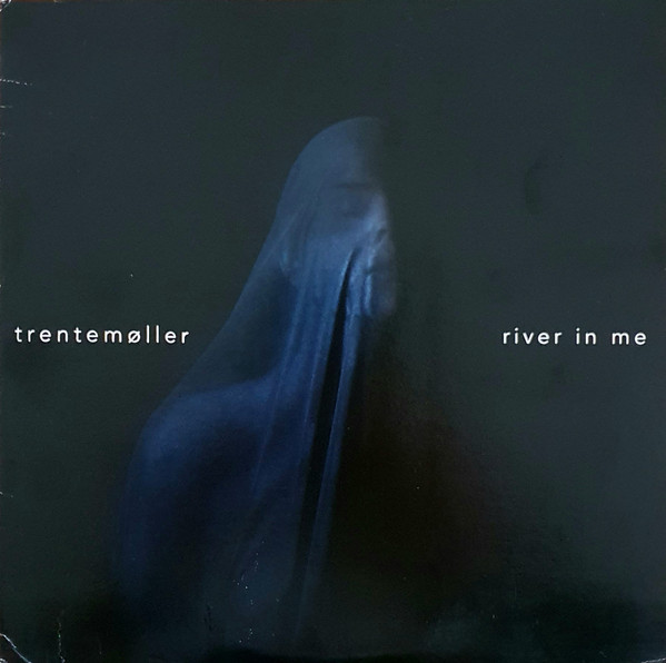 last ned album Trentemøller - River In Me
