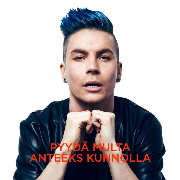Album herunterladen Antti Tuisku - Pyydä Multa Anteeks Kunnolla