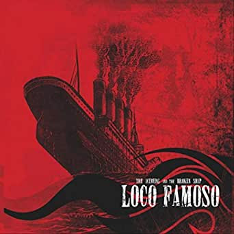 ladda ner album Loco Famoso - The Iceberg And The Broken Ship