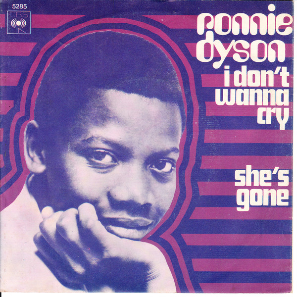 Ronnie Dyson – I Don't Wanna Cry / She's Gone (1970, Vinyl) - Discogs