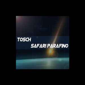 Tosch - Safari Parafino album cover