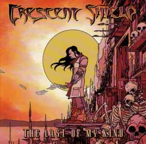 Crescent Shield - The Last Of My Kind