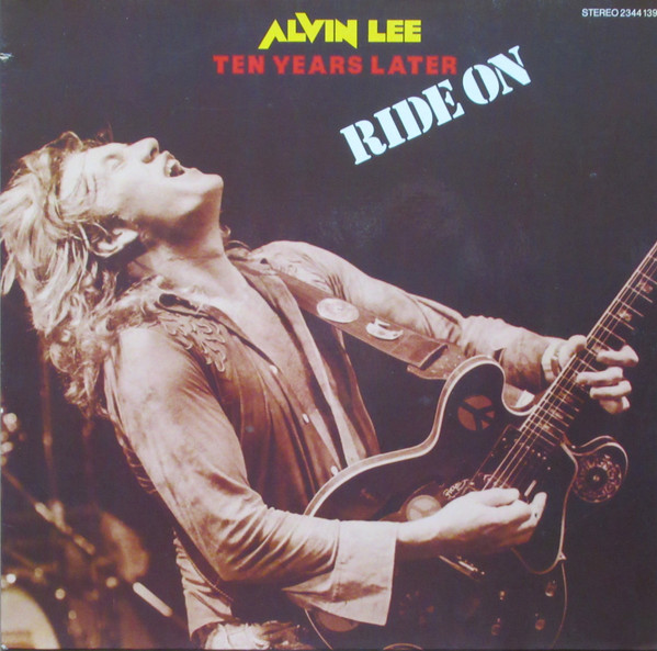 Alvin Lee, Ten Years Later – Ride On (1979, Vinyl) - Discogs