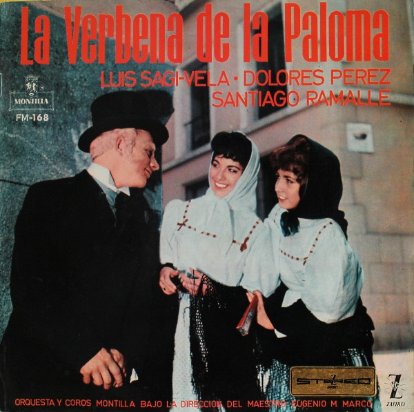 Luis Sagi-Vela • Dolores Perez • Santiago Ramalle – La Verbena De