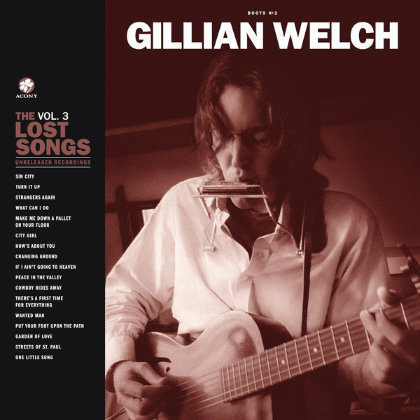 Gillian Welch – Boots No. 2: The Lost Songs, Vol 3 (2020, File