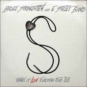 Bruce Springsteen & The E-Street Band - Tunnel Of Love European Tour '88