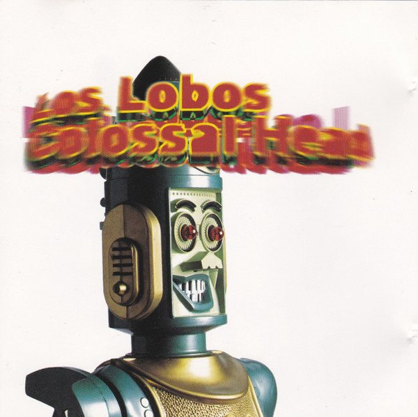 Los Lobos – Colossal Head (2013, 180 gm, Vinyl) - Discogs