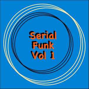 Serial Funk - Serial Funk Vol. 1 album cover