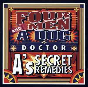 Four Men & A Dog - Doctor A's Secret Remedies album cover