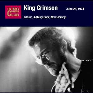 King Crimson - June 28, 1974 - Casino, Asbury Park, New Jersey