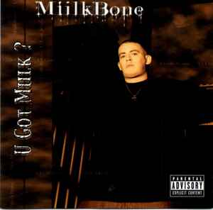 Miilkbone - U Got Miilk? album cover