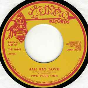 Two Plus One (2) - Jah Say Love