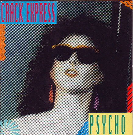 Crack Express – Psycho (Crack The Ghost) (1989, Vinyl) - Discogs