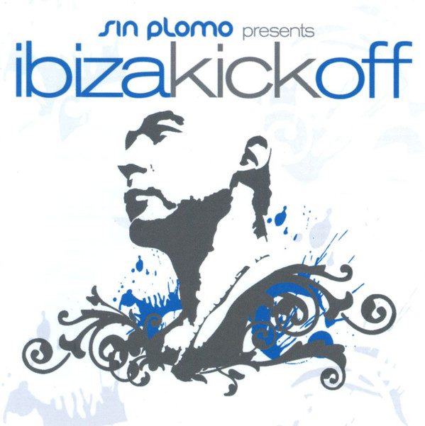 last ned album Sin Plomo - Ibiza Kick Off