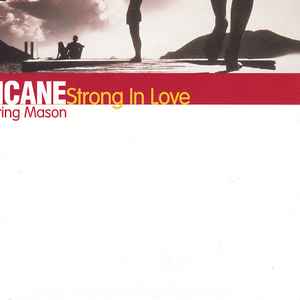 Chicane Featuring Mason* - Strong In Love