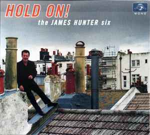 Hold On! - The James Hunter Six
