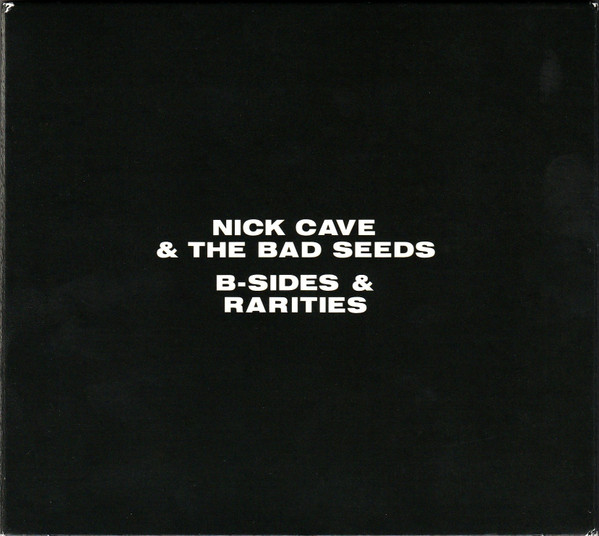 Nick Cave The Bad Seeds B Sides Rarities Digipak CD Discogs