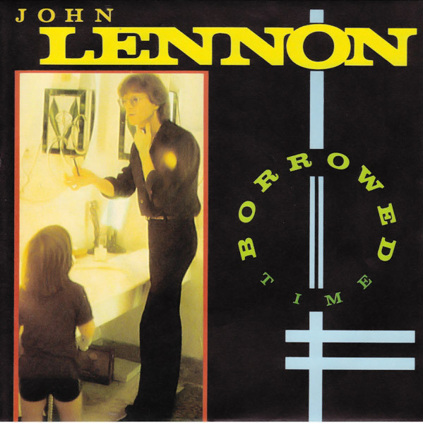 John Lennon - Borrowed Time | Releases