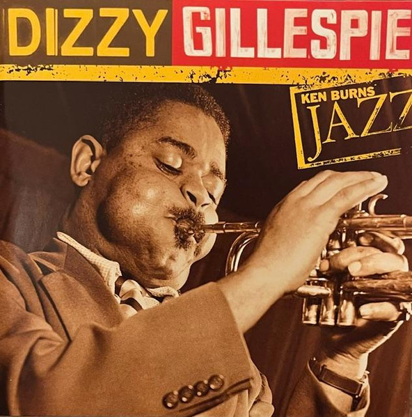 Dizzy Gillespie – Ken Burns Jazz: The Definitive Dizzy Gillespie 
