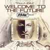 Talla 2XLC - Welcome To The Future (RRAW! Remix)