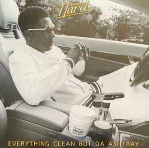 Mob Squad Nard - Everything Clean But Da Ashtray album cover