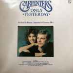 Cover of Only Yesterday - Richard & Karen Carpenter's Greatest Hits, 1990, Vinyl