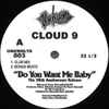 Cloud 9 (5) - Do You Want Me Baby (The 30th Anniversary Release)