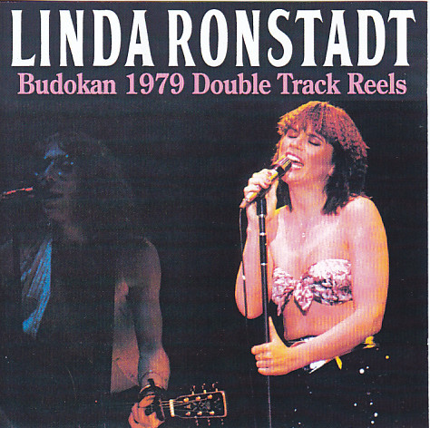 Linda Ronstadt – Budokan 1979 Double Track Reels (CD) - Discogs