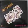 Network (2) - I Need You