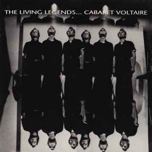 Cabaret Voltaire - The Living Legends... album cover