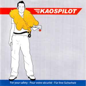 Kaospilot - For Your Safety - Pour Votre Sécurité - Für Ihre Sicherheit