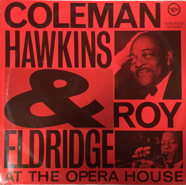 Coleman Hawkins and Roy Eldridge – At The Opera House (1963, Vinyl