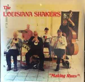 The Louisiana Shakers - Making Runs album cover