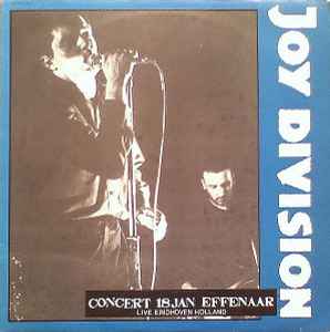 Joy Division – Concert 18 Jan Effenaar (Vinyl) - Discogs