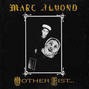Marc Almond - Mother Fist And Her Five Daughters