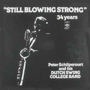 Peter Schilperoort - Still Blowing Strong - 34 Years album cover