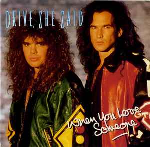 Drive, She Said - When You Love Someone album cover
